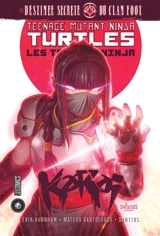 Teenage mutant ninja Turtles. Karai : la destinée secrète du clan Foot - Erik Burnham