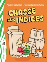 Chasse aux indices - Martine Latulippe