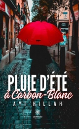 Pluie d'été à Carbon-Blanc - Ayi Hillah Ayayi Gblonvadji