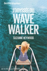 L'odyssée du Wavewalker - Suzanne Heywood