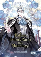 Father, I don't want this marriage. Vol. 6 - Yuri