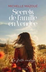 Secrets de famille en Vendée : la fille indigo - Michelle Mazoué