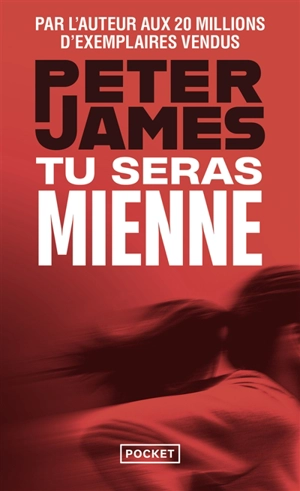 Tu seras mienne - Peter James