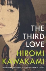 The Third Love - Hiromi Kawakami