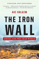 The Iron Wall : Israel and the Arab World - Avi Shlaim