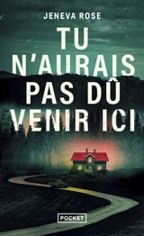 Tu n'aurais pas dû venir ici - Jeneva Rose