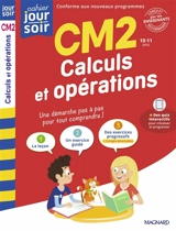 Calculs et opérations CM2, 10-11 ans : conforme aux nouveaux programmes - Maguy Cazalot