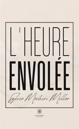 L'heure envolée - Sylvie Mochiri Miller