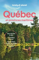 Québec : et provinces maritimes : des circuits à vélo, le Québec en van, dormir dans un gîte, un chalet ou un prêt-à-camper - Gabrielle Asselin
