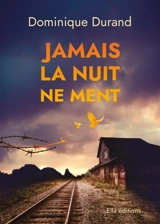 Jamais la nuit ne ment - Dominique Durand