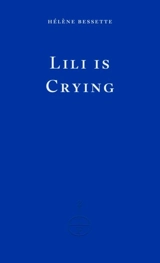 Lili is Crying - Hélène Bessette
