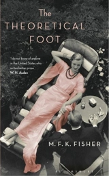 The Theoretical Foot - Fisher, M. F. K.