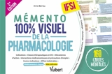 Mémento 100 % visuel de la pharmacologie, IFSI : 160 cartes mentales - Anne Barrau