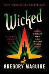 Wicked - Gregory Maguire