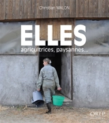 Elles : agricultrices, paysannes...