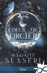 Coeur de sorcière : Les sorcières perdues d'Aradia, T1 - Maggie Sunseri