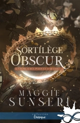 Sortilège obscur : Les sorcières perdues d'Aradia, T2 - Maggie Sunseri