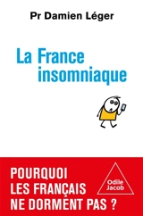 La France insomniaque : pourquoi les Français ne dorment pas ? - Damien Léger