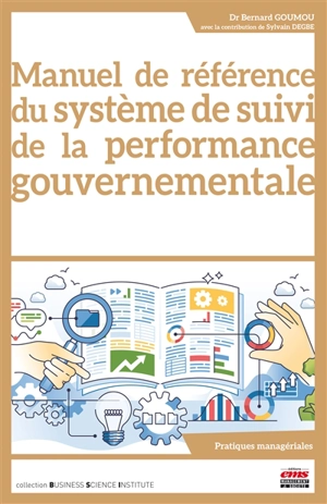 Manuel de référence du système de suivi de la performance gouvernementale - Bernard Goumou