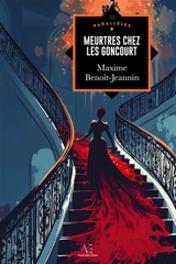 Meurtres chez les Goncourt - Maxime Benoît-Jeannin