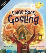 Come Back Gosling - Anne Booth