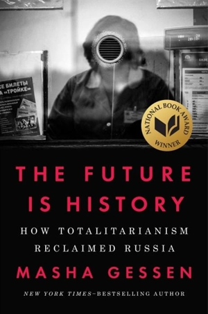 The Future Is History - Masha Gessen