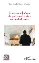 Etude sociologique de prêtres africains en Ile-de-France - Jean-Charles Poathy Mbouity