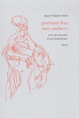 Portant bas nos ombres - Mary-Laure Zoss