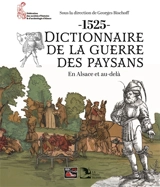 Dictionnaire de la guerre des paysans : 1525 : en Alsace et au-delà
