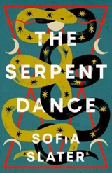 The Serpent Dance - Slater, Sofia