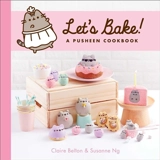 Let's Bake ! : A Pusheen Cookbook - Claire Belton