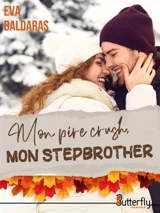 MON PIRE CRUSH, MON STEPBROTHER - Eva Baldaras