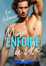 Mon enfoiré de coloc' - Eva Baldaras