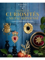 Cabinet de curiosités en métal repoussé : 32 grigris, ex-voto & autres trésors dorés - Elodie Joly