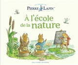 Le monde de Pierre Lapin. A l'école de la nature - Eleanor Taylor