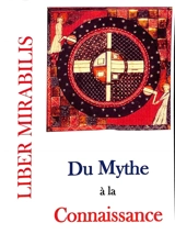 Liber mirabilis, n° 148. Du mythe à la connaissance