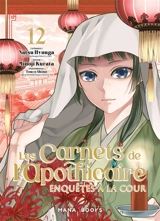 Les carnets de l'apothicaire : enquêtes à la cour. Vol. 12 - Natsu Hyuuga