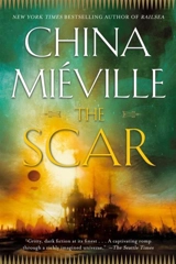 The Scar : Bas-Lag Vol. 2 - China Miéville