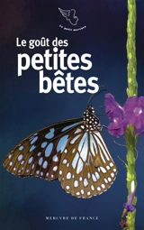 Le goût des petites bêtes