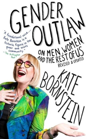Gender Outlaw - Kate Bornstein