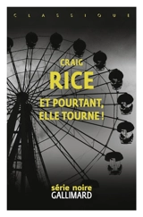 Et pourtant, elle tourne ! - Craig Rice