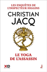 Les enquêtes de l'inspecteur Higgins. Vol. 57. Le yoga de l'assassin - Christian Jacq