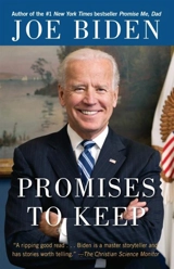 Promises to Keep : On Life and Politics - Biden, Joe