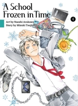A School Frozen In Time, Volume Vol. 4 - Tsujimura, Mizuki