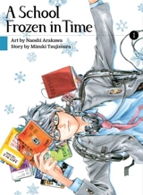 A School Frozen in Time Vol. 1 - Tsujimura, Mizuki