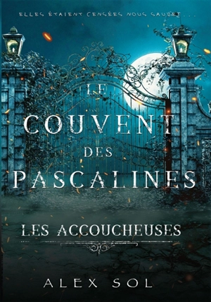 Les Accoucheuses - Sol, Alex