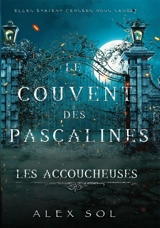 Les Accoucheuses - Sol, Alex