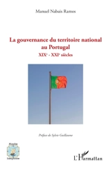 La gouvernance du territoire national au Portugal : XIXe-XXIe siècles - Manuel Nabais Ramos