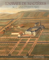 Abbaye de Maizières : 900 ans d'histoire