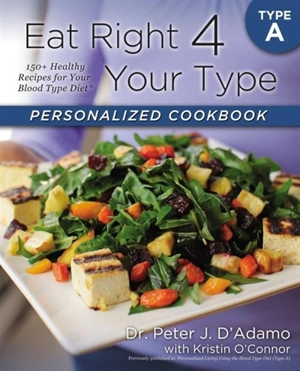 Eat Right 4 Your Type Personalized Cookbook Type a - Peter J. D'Adamo